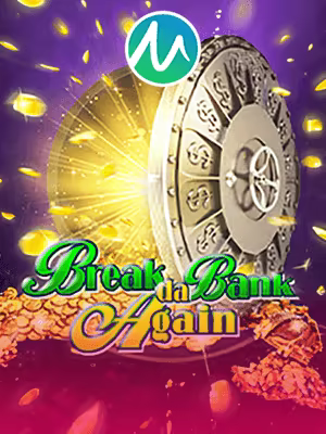 Break da Bank Again