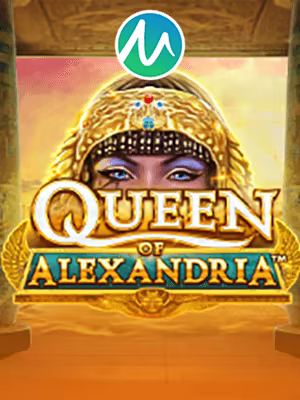 Queen of Alexandria™