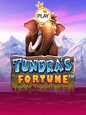 Tundra’s Fortune
